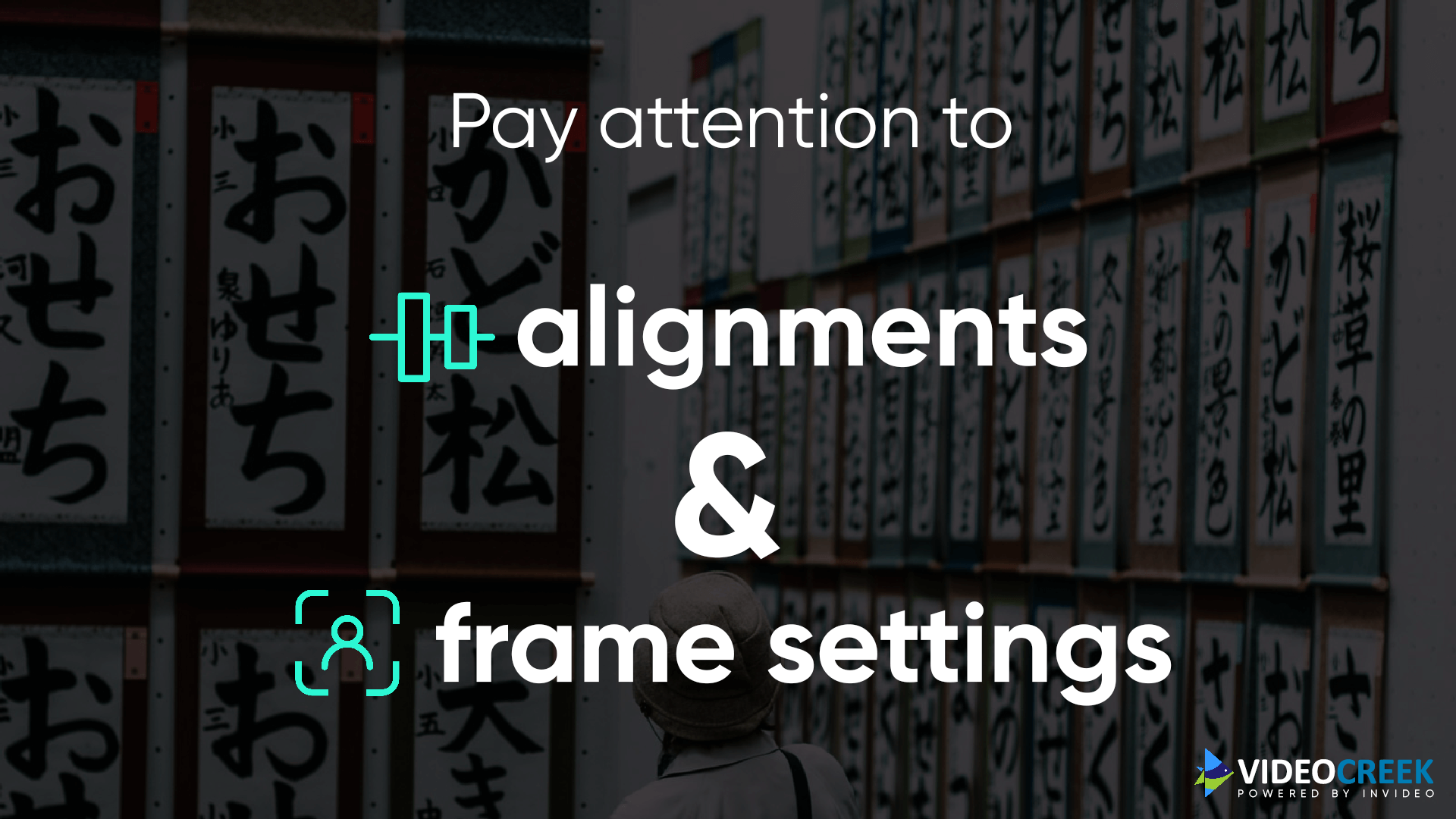 Video alignment and frame settings